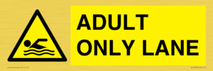 ADULT ONLY LANE